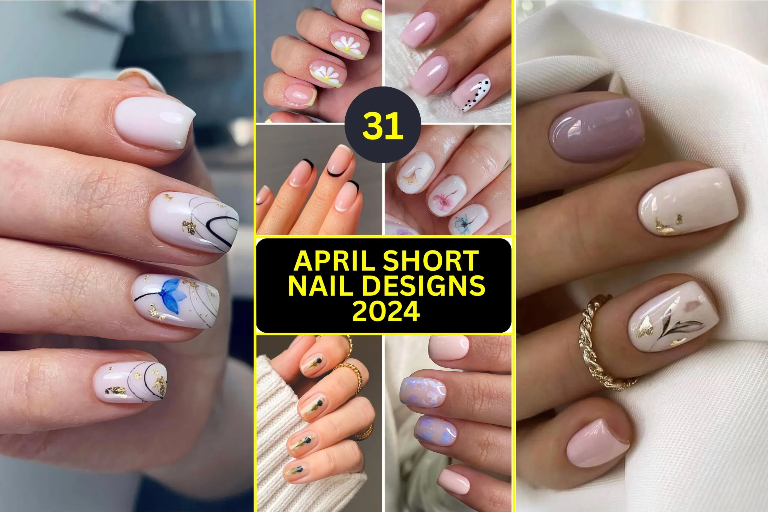 Top 31 April Short Nails 2024 Chic Trends for Spring Manicures